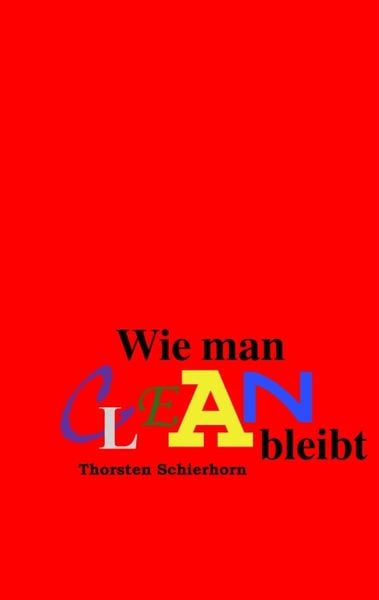 Wie man clean bleibt