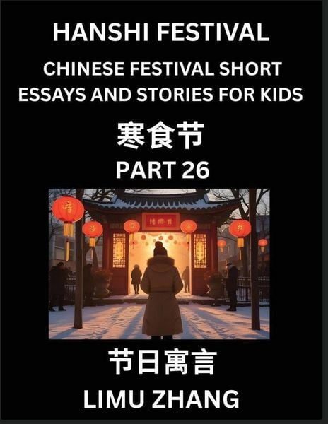 Produktbild: Chinese Traditional Festival Short Essays and Stories for Kids (Vol 2)- Chinese Hanshi Festival, Fast Learn Mandarin Chinese Language, History and Cul