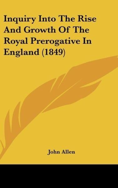 Produktbild: Inquiry Into The Rise And Growth Of The Royal Prerogative In England (1849)