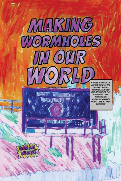 Produktbild: Making Wormholes In Our World......because of trauma....