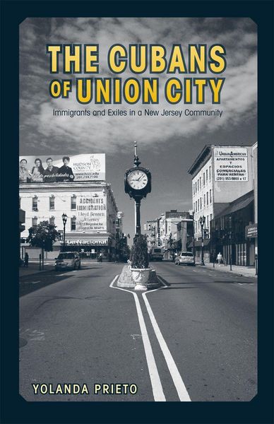 Produktbild: The Cubans of Union City: Immigrants and Exiles in a New Jersey Community