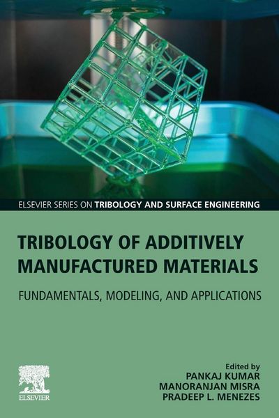 Produktbild: Tribology of Additively Manufactured Materials