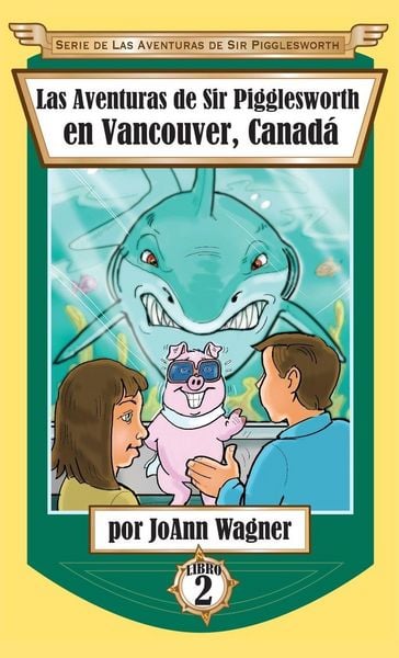 Produktbild: Las Aventuras de Sir Pigglesworth en Vancouver, Canad&aacute;