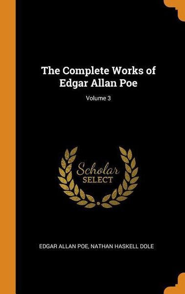 Produktbild: The Complete Works of Edgar Allan Poe; Volume 3