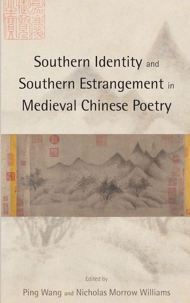 Produktbild: Southern Identity and Southern Estrangement in Medieval Chinese Poetry