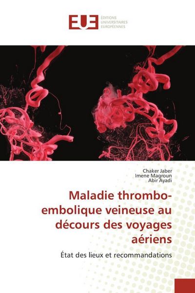 Produktbild: Maladie thrombo-embolique veineuse au d&eacute;cours des voyages a&eacute;riens