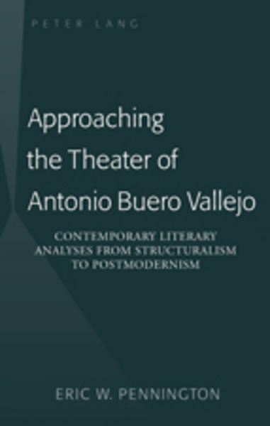 Produktbild: Approaching the Theater of Antonio Buero Vallejo