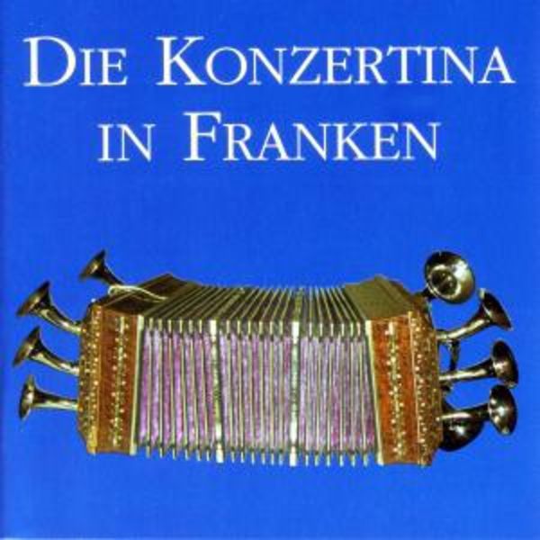 Die Konzertina in Franken - Various, CD