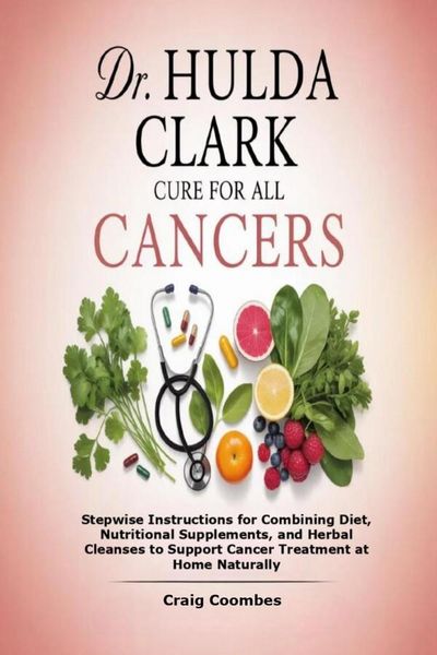 Produktbild: Dr. Hulda Clark Cure for All Cancers