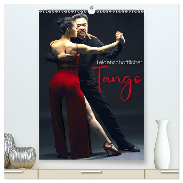 Produktbild: Leidenschaftlicher Tango (hochwertiger Premium Wandkalender 2026 DIN A2 hoch), Kunstdruck in Hochglanz