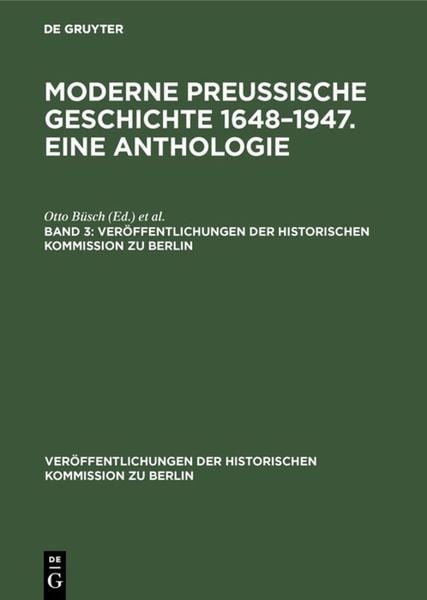 Produktbild: Moderne preu&szlig;ische Geschichte 1648&ndash;1947. Eine Anthologie. Band 3