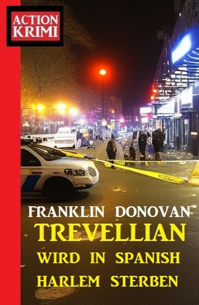 Produktbild: &iquest;Trevellian wird in Spanish Harlem sterben: Action Krimi
