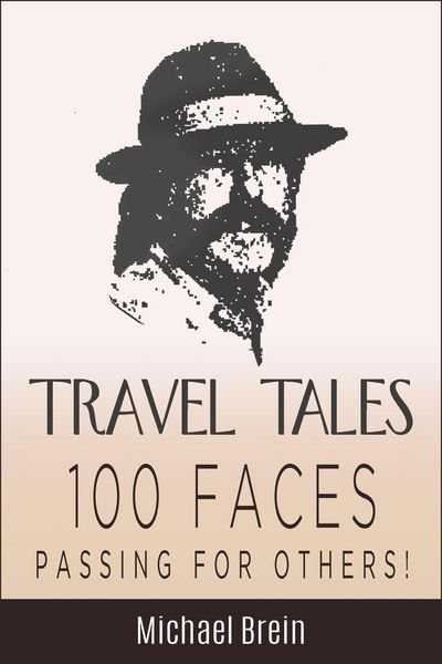 Produktbild: Travel Tales: 100 Faces - Passing for Others! (True Travel Tales)