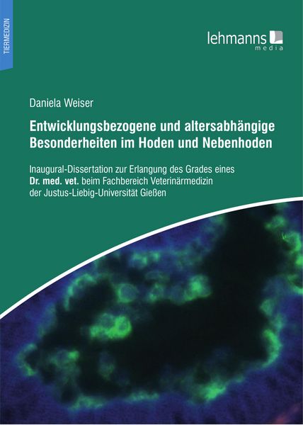 Produktbild: Entwicklungsbezogene und altersabh&auml;ngige Besonderheiten im Hoden und Nebenhoden