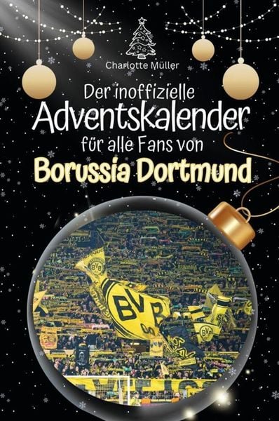 Der inoffizielle Adventskalender für alle Fans von Borussia Dortmund