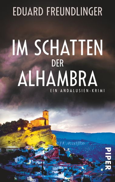 Im Schatten der Alhambra, Taschenbuch von Eduard Freundlinger, Piper Taschenbuch, 2710001081301