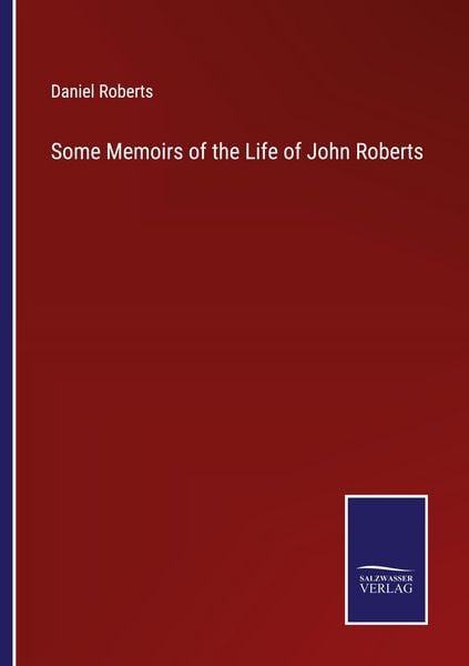 Produktbild: Some Memoirs of the Life of John Roberts