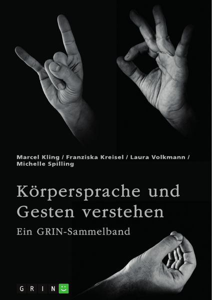 Produktbild: K&ouml;rpersprache und Gesten verstehen. Die Bedeutung der nonverbalen Kommunikation und ein interkultureller Vergleich