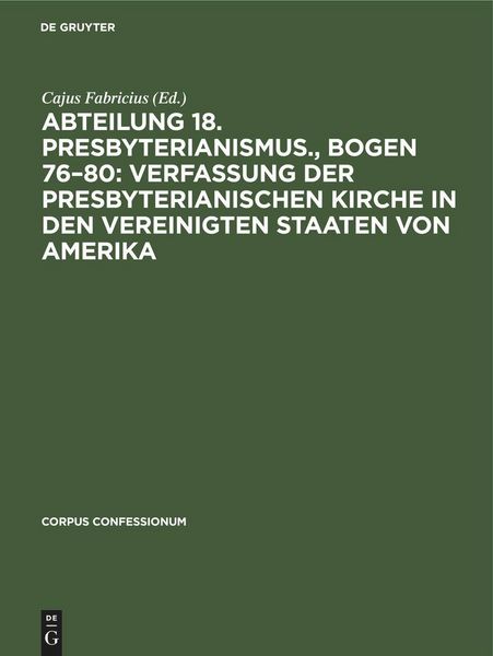 Produktbild: Abteilung 18. Presbyterianismus., Bogen 76-80: Verfassung der Presbyterianischen Kirche in den Vereinigten Staaten von Amerika