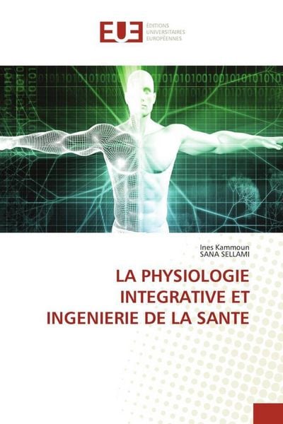 Produktbild: LA PHYSIOLOGIE INTEGRATIVE ET INGENIERIE DE LA SANTE