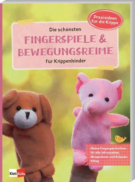 Die schönsten Fingerspiele und Bewegungsreime für Krippenkinder