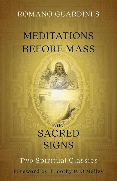 Produktbild: Romano Guardini's Meditations Before Mass and Sacred Signs