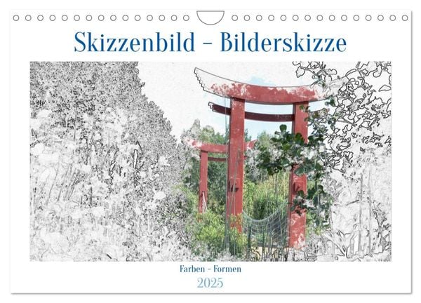 Skizzenbilder - Bilderskizzen (Wandkalender 2025 DIN A4 quer), CALVENDO Monatskalender