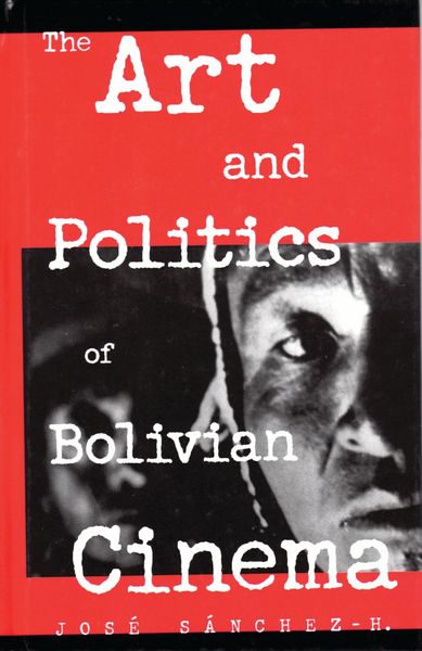 Produktbild: The Art and Politics of Bolivian Cinema