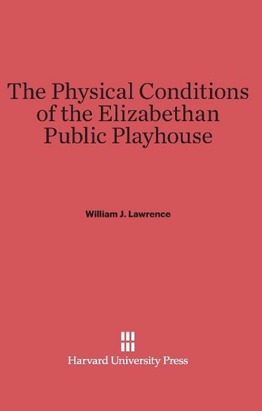 Produktbild: The Physical Conditions of the Elizabethan Public Playhouse