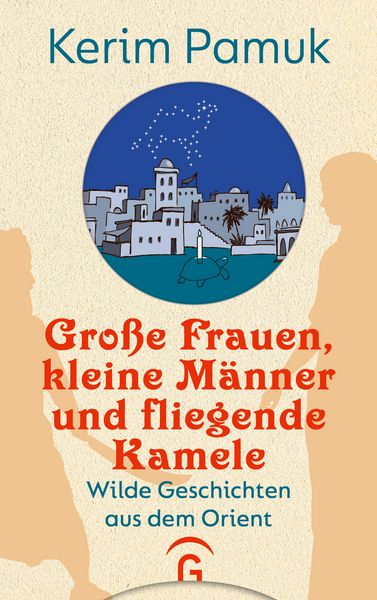 Produktbild: Gro&szlig;e Frauen, kleine M&auml;nner und fliegende Kamele