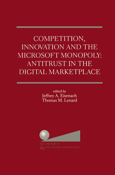 Produktbild: Competition, Innovation and the Microsoft Monopoly: Antitrust in the Digital Marketplace