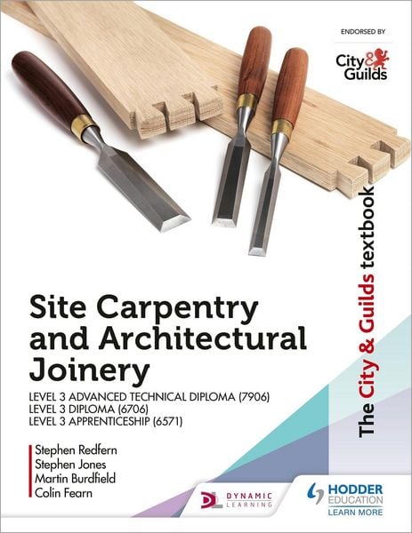 Produktbild: The City & Guilds Textbook: Site Carpentry & Architectural Joinery for the Level 3 Apprenticeship (6571), Level 3 Advanced Technical Diploma (7906) & Level 3 Diploma (6706)