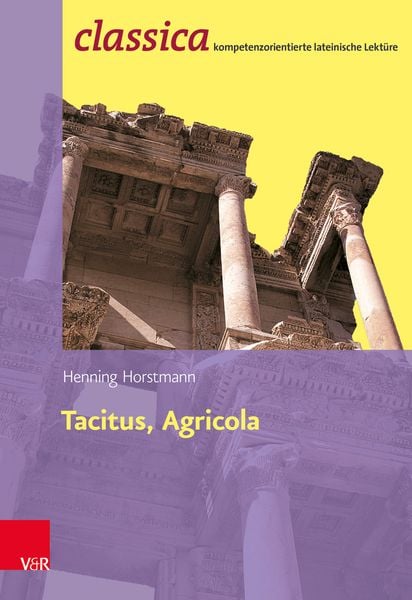 Tacitus: Agricola, Taschenbuch von Henning Horstmann, Vandenhoeck + Ruprecht, 978-3-525-71113-2