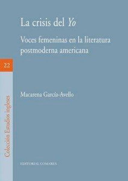 Produktbild: La crisis del yo : voces femeninas en la literatura postmoderna americana