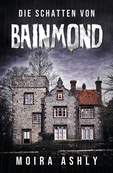 Die Schatten von Bainmond, Taschenbuch von Moira Ashly, Tolino Media, 9783754655474
