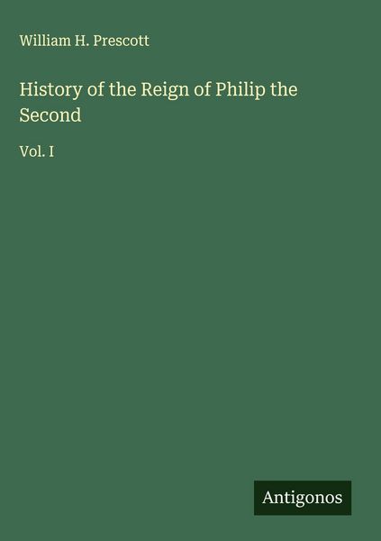 Produktbild: History of the Reign of Philip the Second