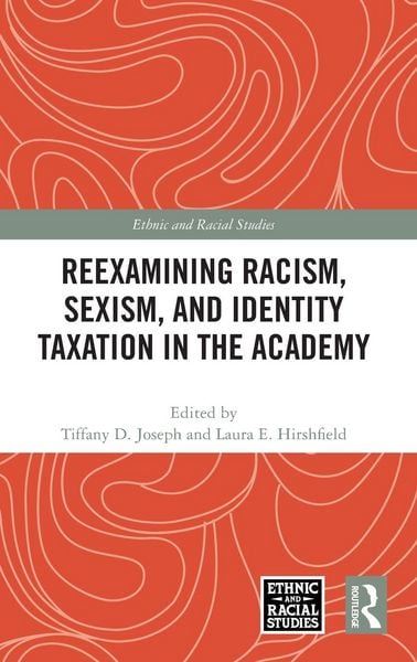 Produktbild: Reexamining Racism, Sexism, and Identity Taxation in the Academy
