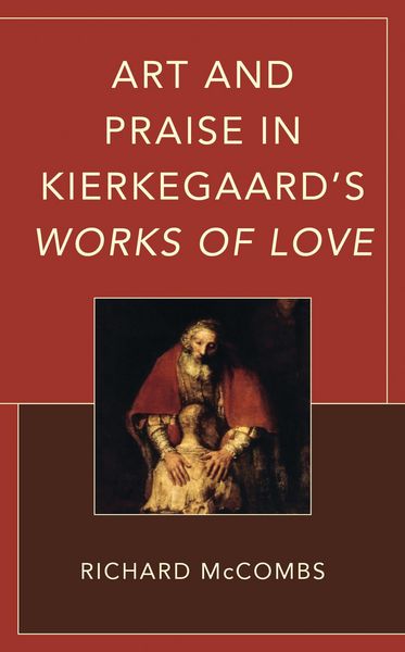 Produktbild: Art and Praise in Kierkegaard's Works of Love