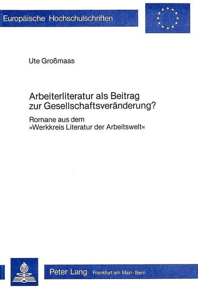 Produktbild: Arbeiterliteratur als Beitrag zur Gesellschaftsver&auml;nderung?