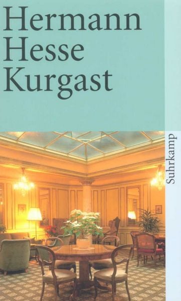 Kurgast, Taschenbuch von Hermann Hesse, Suhrkamp, 978-3-518-36883-1