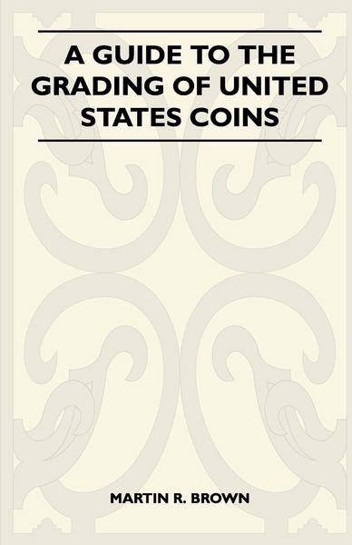 Produktbild: A Guide To The Grading Of United States Coins