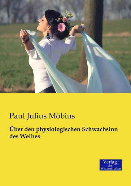Produktbild: &Uuml;ber den physiologischen Schwachsinn des Weibes