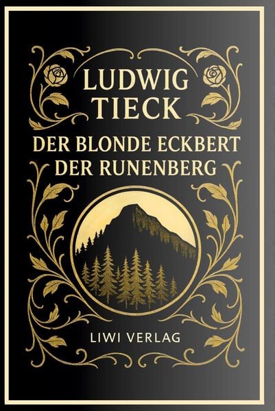 Produktbild: Ludwig Tieck: Der blonde Eckbert / Der Runenberg. Vollst&auml;ndige Neuausgabe