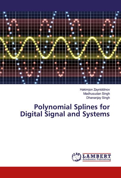Produktbild: Polynomial Splines for Digital Signal and Systems