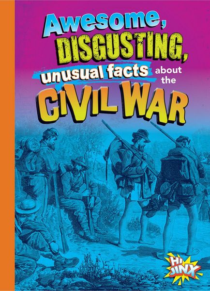 Produktbild: Awesome, Disgusting, Unusual Facts about the Civil War