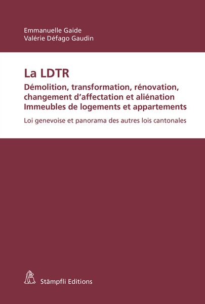 Produktbild: La LDTR. D&eacute;molition, transformation, r&eacute;novation, changement d'affectation et ali&eacute;nation. Immeubles de logements et appartements