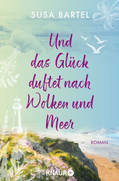 Produktbild: Und das Gl&uuml;ck duftet nach Wolken und Meer