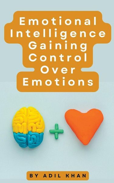 Produktbild: Emotional Intelligence Gaining Control Over Emotions