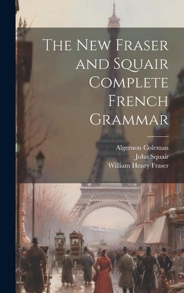 Produktbild: The New Fraser and Squair Complete French Grammar