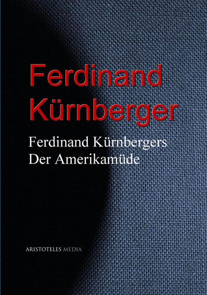Produktbild: Ferdinand K&uuml;rnbergers Der Amerikam&uuml;de